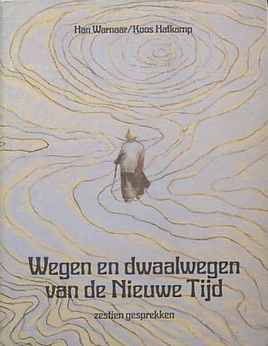 boekenbalie_9789020238808_cover Wegen en dwaalwegen van de nieuwe tijd