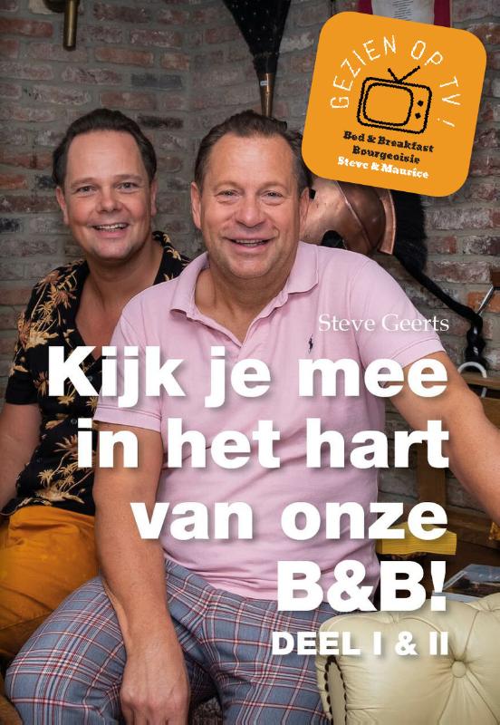 Kijk je mee in het hart van onze B&B ! (Hoe run ik een Bed & Breakfast B&B) / Auteur Steve Geerts - Uitgegevenboek.be / 5