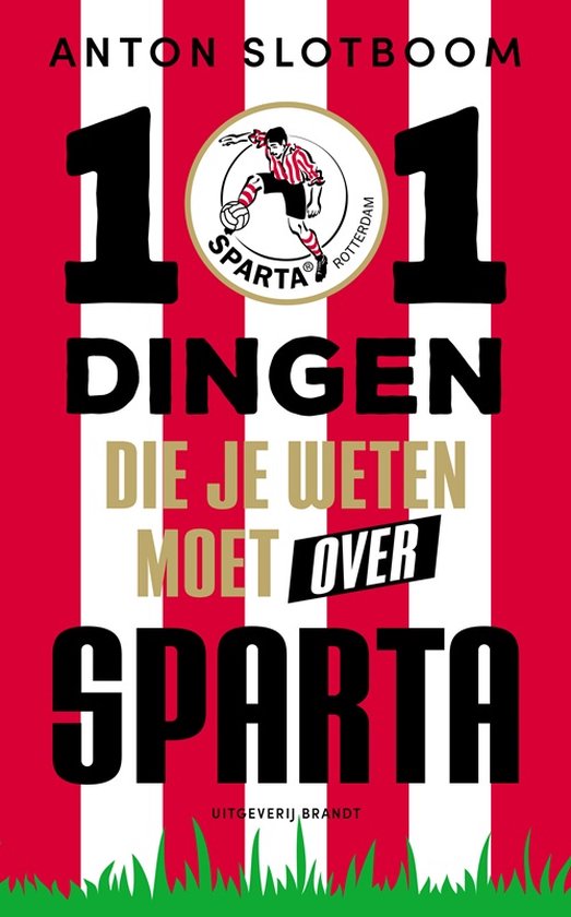 Anton Slotboom 101 Dingen Die Je Weten Moet Over Sparta