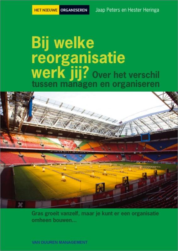 boekenbalie_9789089650221_cover Bij welke reorganisatie werk jij? / Het nieuwe organiseren