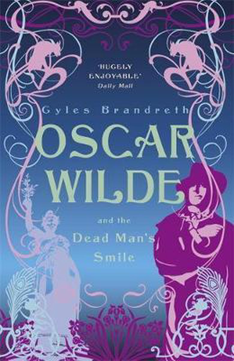 Oscar Wilde and the Dead Man's Smile: Oscar Wilde Mystery
