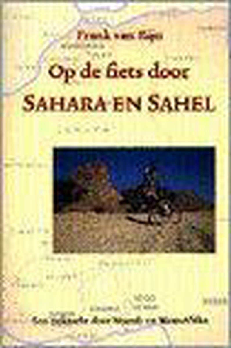 boekenbalie_9789064552366_cover OP DE FIETS DOOR SAHARA EN SAHEL - HERDRUK FEBRUARI 2002
