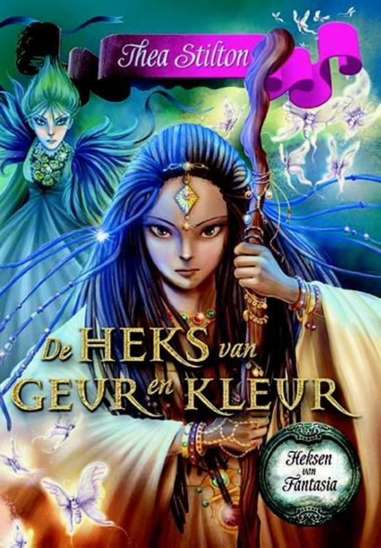 Thea Stilton De Heks Van Geur En Kleur / Heksen Van Fantasia / 6