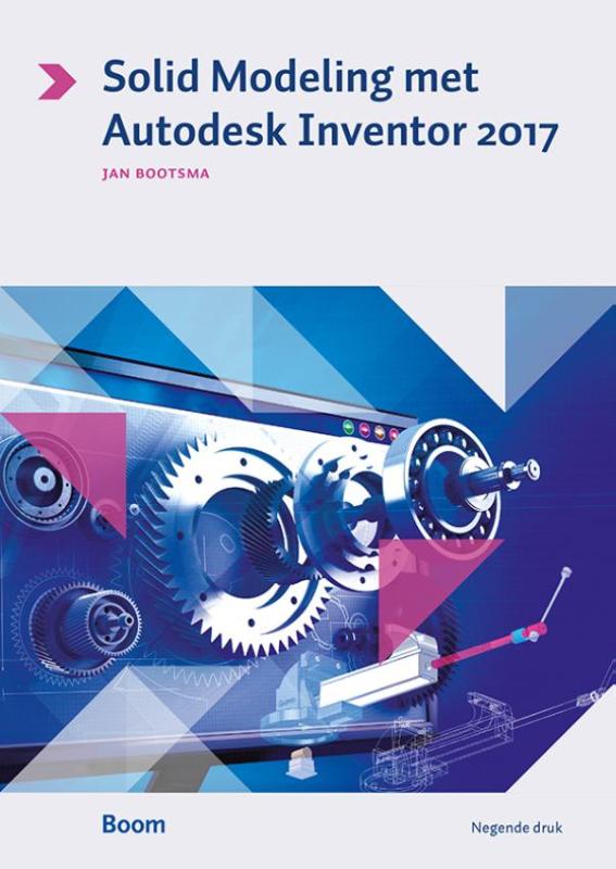 Solid Modeling met Autodesk Inventor 2017 2017