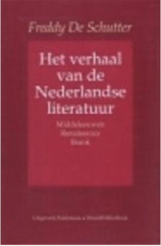Schutter Het Verhaal Van De Nederlandse Literatuur- Deel 1