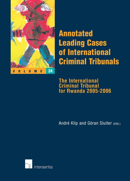 Annotated Leading Cases of International Criminal Tribunals - volume 24 / Annotated Leading Cases