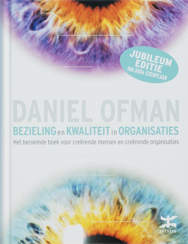 Daniel Ofman Bezieling En Kwaliteit In Organisaties