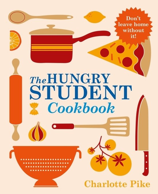 Charlotte Pike The Hungry Student Cookbook
