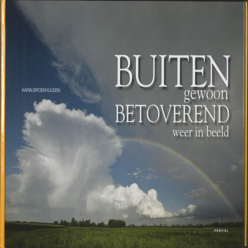 Karin Broekhuijsen Buitengewoon Betoverend Weer In Beeld