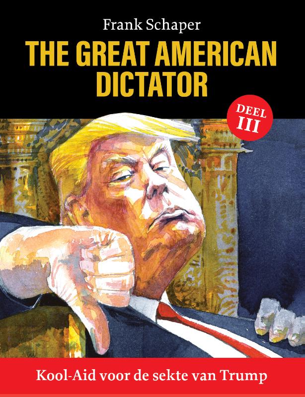 Kool-Aid voor de sekte van Trump / The Great American Dictator / 3
