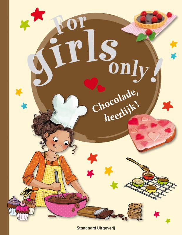 For Girls Only! - Chocolade, heerlijk!