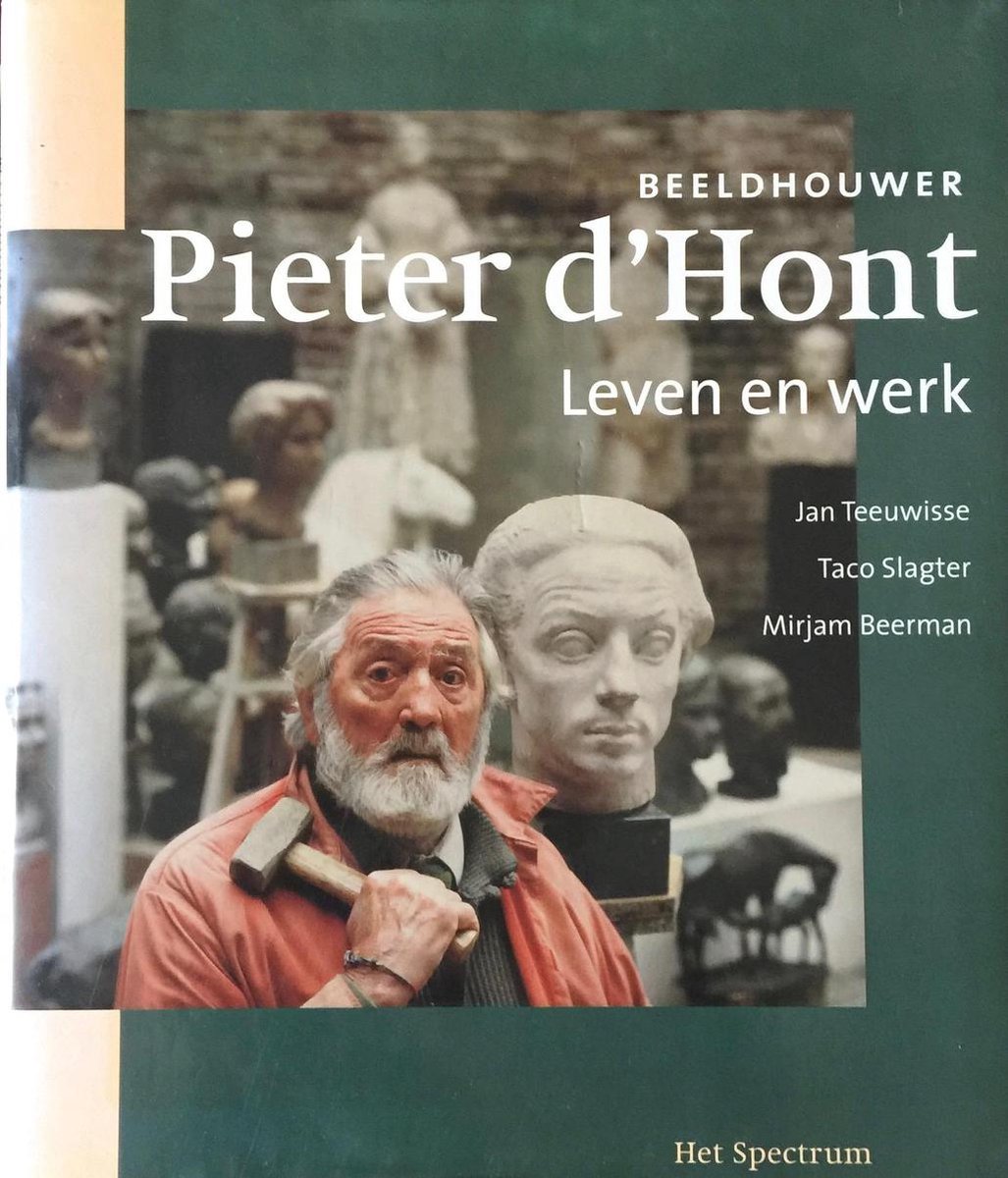 Beeldhouwer Pieter d'Hont
