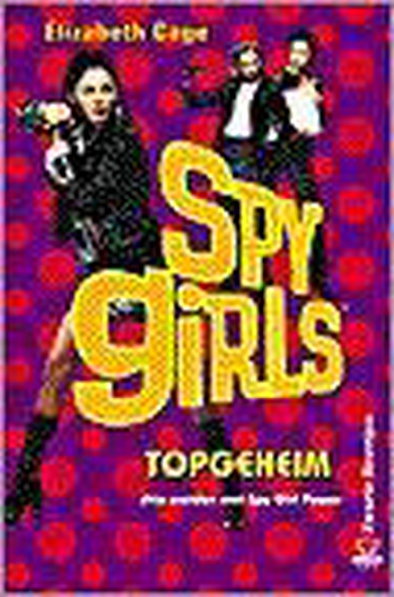 Topgeheim / Topgeheim / Spy Girls
