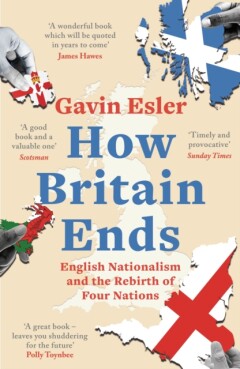Gavin Esler How Britain Ends thumbnail