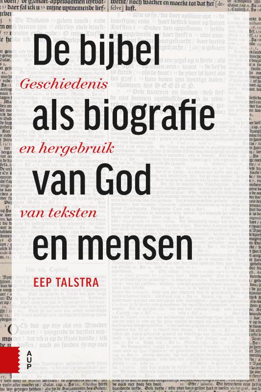 Eep Talstra De Bijbel Als Biografie Van God En Mensen