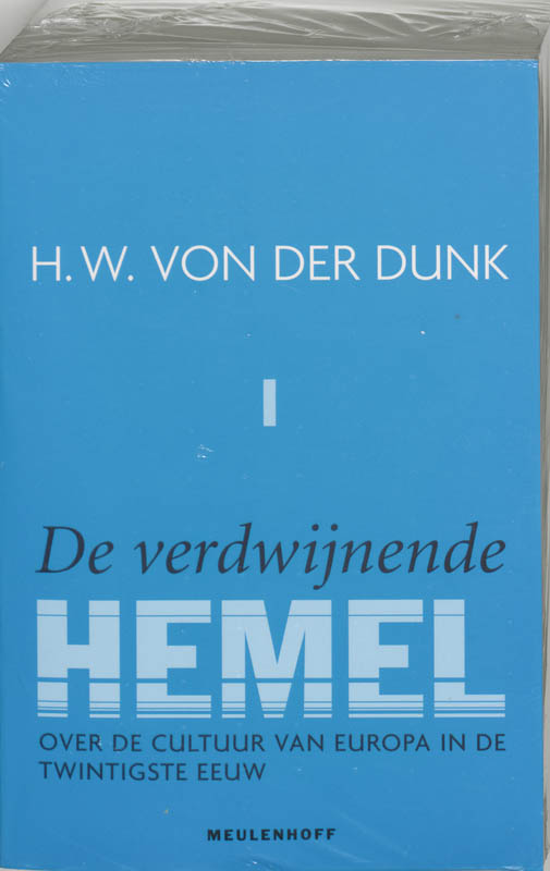 H.W. von der Dunk De Verdwijnende Hemel (2 Delen) / Monografieën Over Europese Cultuur / 7