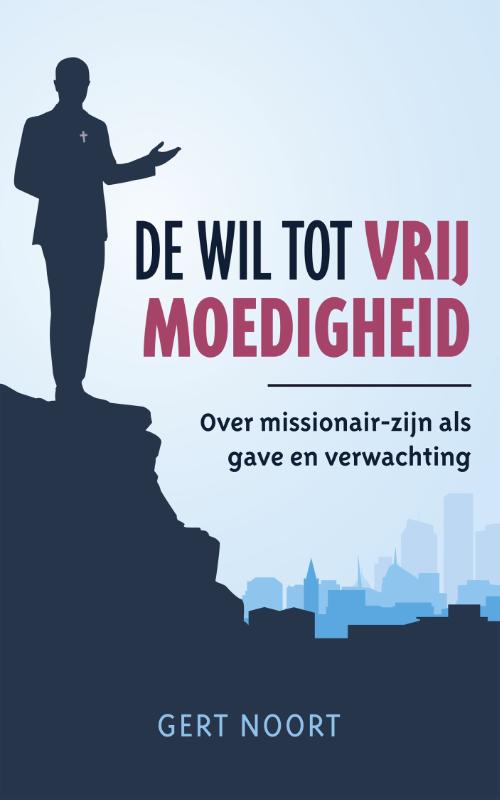 G. Noort De Wil Tot Vrijmoedigheid thumbnail