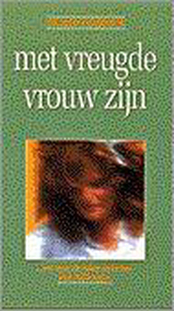 MET VREUGDE VROUW ZIJN