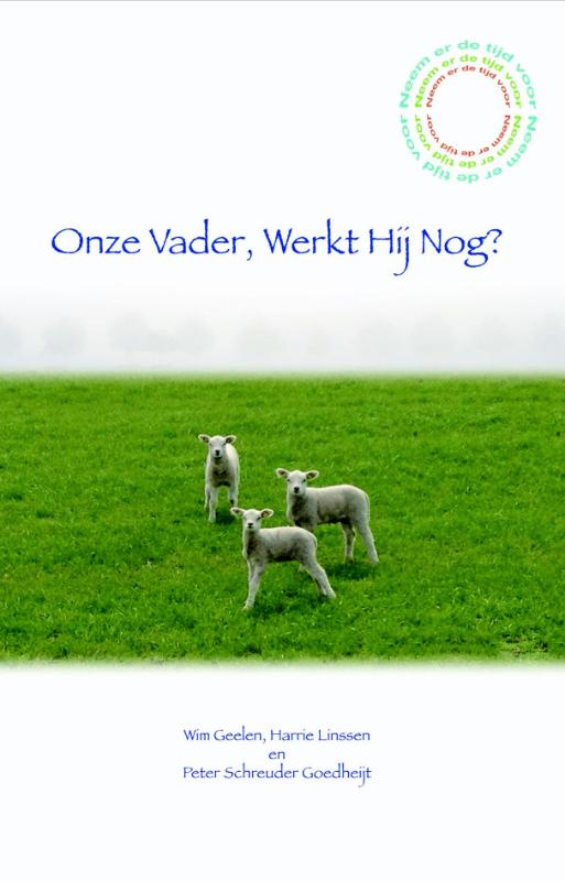 Onze vader, werkt hij nog?