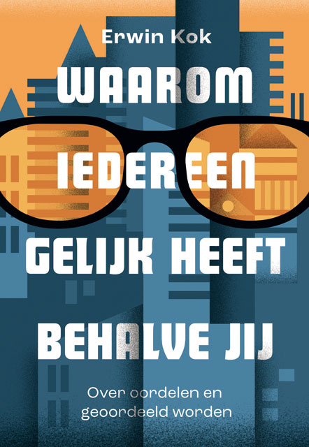 Waarom iedereen gelijk heeft behalve jij