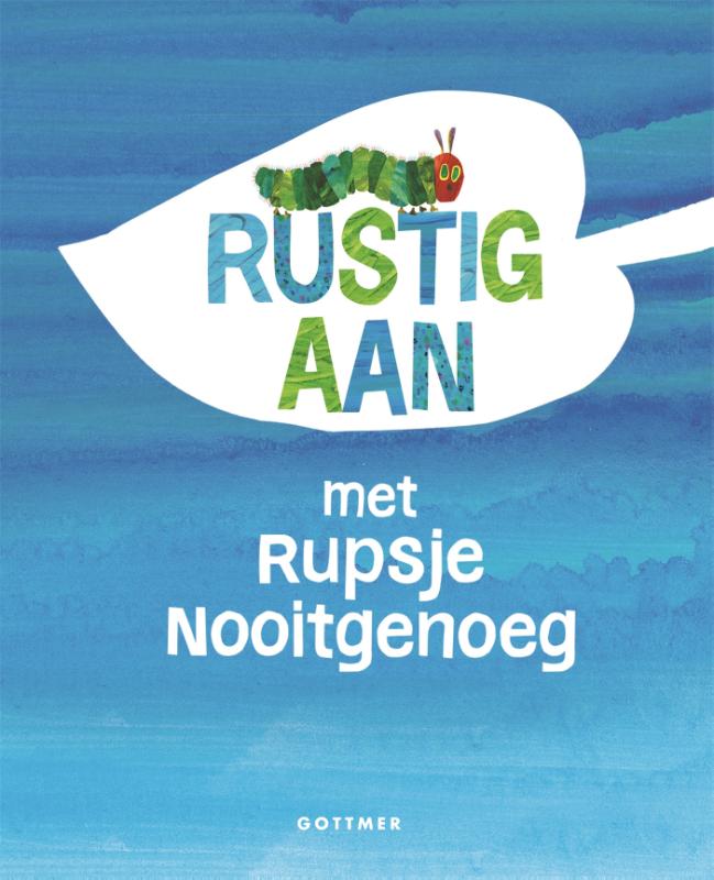 Rustig aan met Rupsje Nooitgenoeg / Rupsje Nooitgenoeg