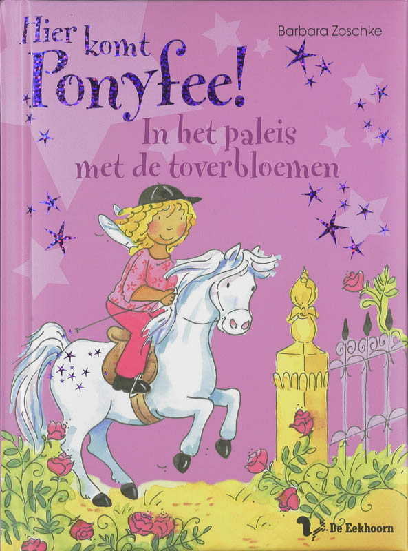 In het paleis met de toverbloemen / Hier komt Ponyfee!