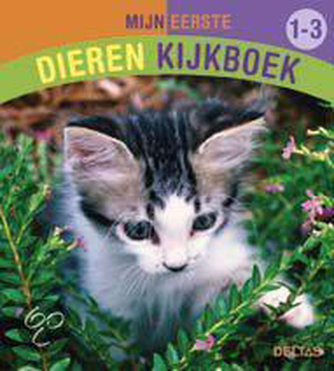 Mijn 1E Dierenkijkboek 1Tot 3 Jr Met Echte Foto S