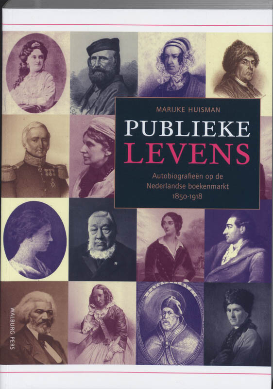 Publieke levens / Bijdragen tot de Geschiedenis van de Nederlandse Boekhandel. Nieuwe Reeks / 9