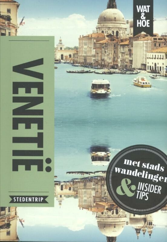 Venetië / Wat & Hoe reisgids