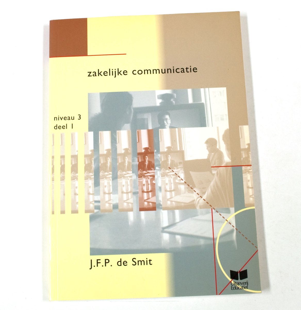 J.F.P. de Smit 3 1 Zakelijke Communicatie