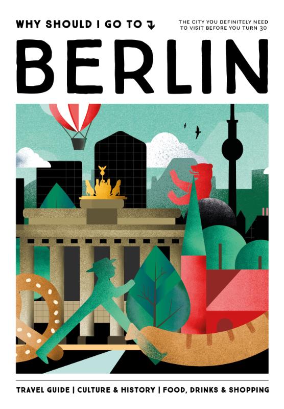 Why should I go to Berlin / Why should I go to