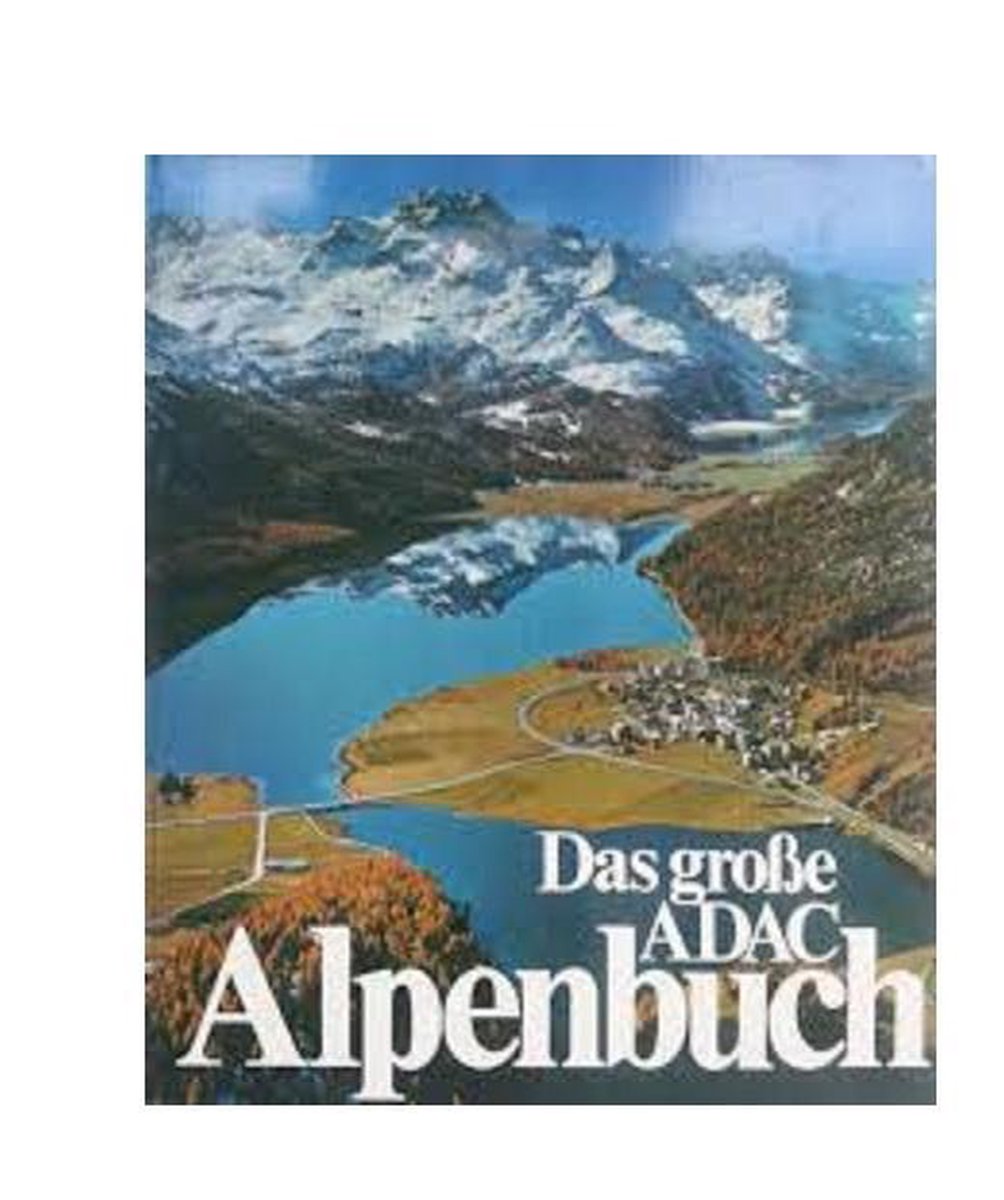 Das grosse ADAC Alpenbuch