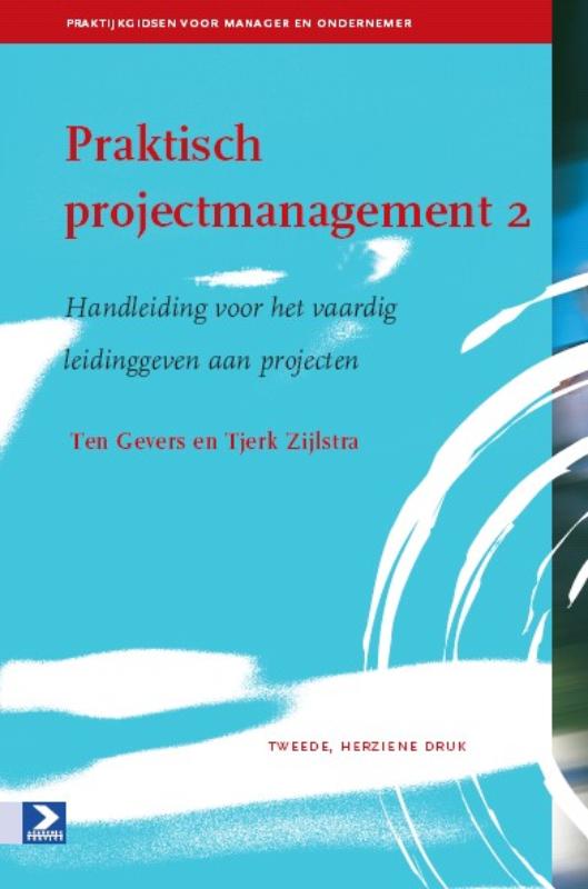 Ten Gevers Praktisch Projectmanagement / Praktijkgidsen Voor Manager En Ondernemer