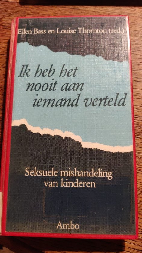 Ellen Bass Ik Heb Het Nooit Aan Iemand Verteld