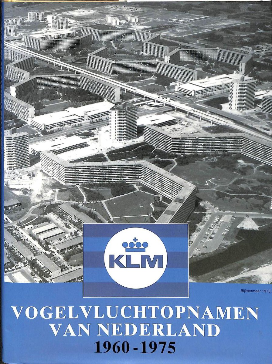 Vogelvluchtopnamen van Nederland 1960-1975