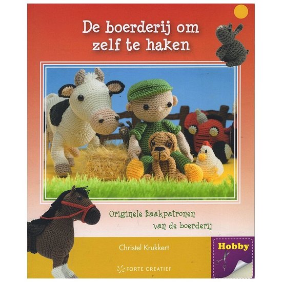 Christel Krukkert De Boerderij Om Zelf Te Haken / Haakpatronen