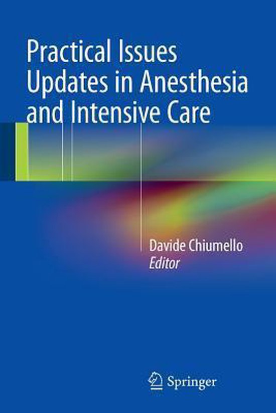 Practical Issues Updates in Anesthesia and Intensive Care
