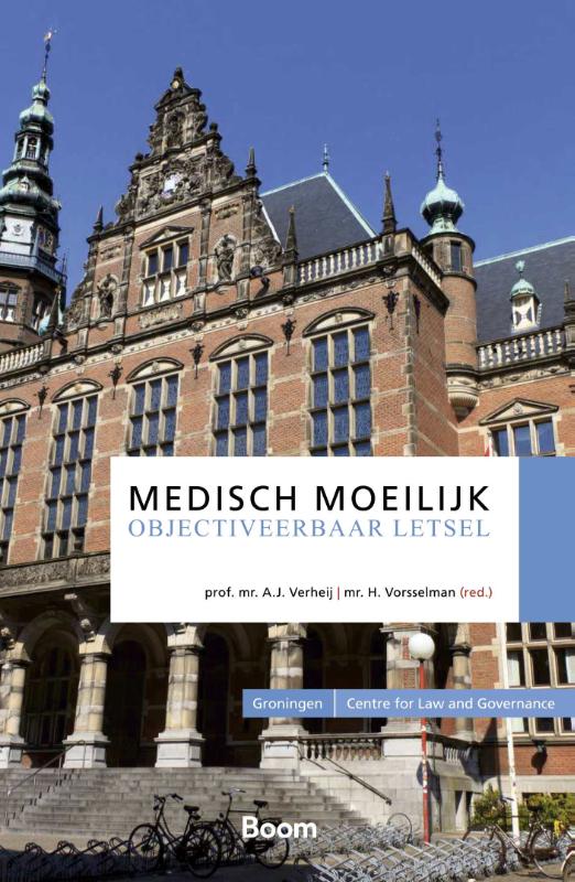 Medisch moeilijk objectiveerbaar letsel / Groningen Centre for Law and Governance