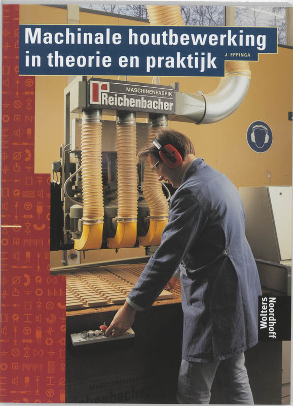 Machinale houtbewerking in theorie en praktijk / Bouwkunde BVE