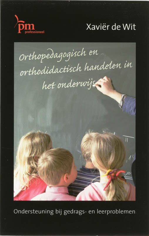 Orthopedagogisch en orthodidactisch handelen in het onderwijs / PM-reeks