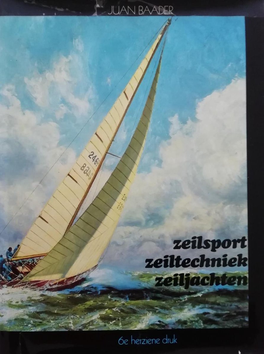 Zeilsport, zeiltechniek, zeiljachten