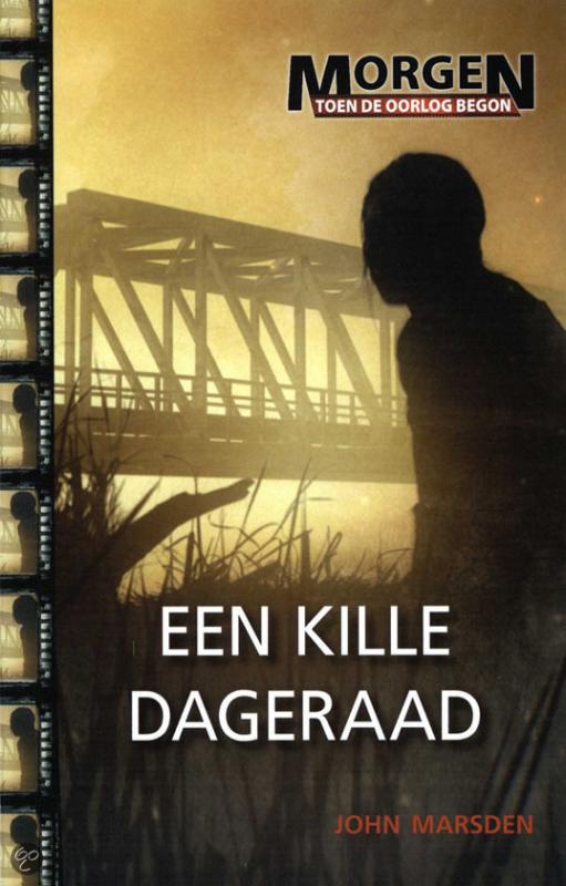 John Marsden Een Kille Dageraad / Morgen Toen De Oorlog Begon / 3