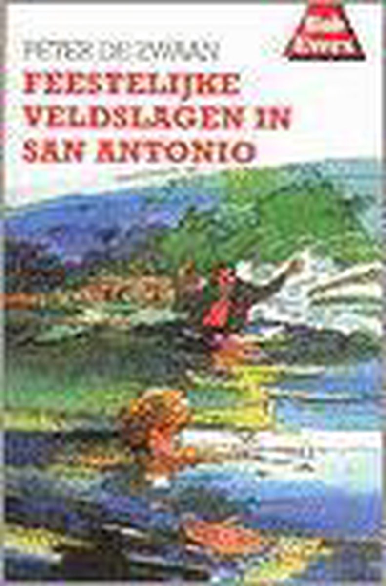 boekenbalie_9789060566008_cover Feestelijke veldslagen in San Antonio / Bob Evers-serie / 46