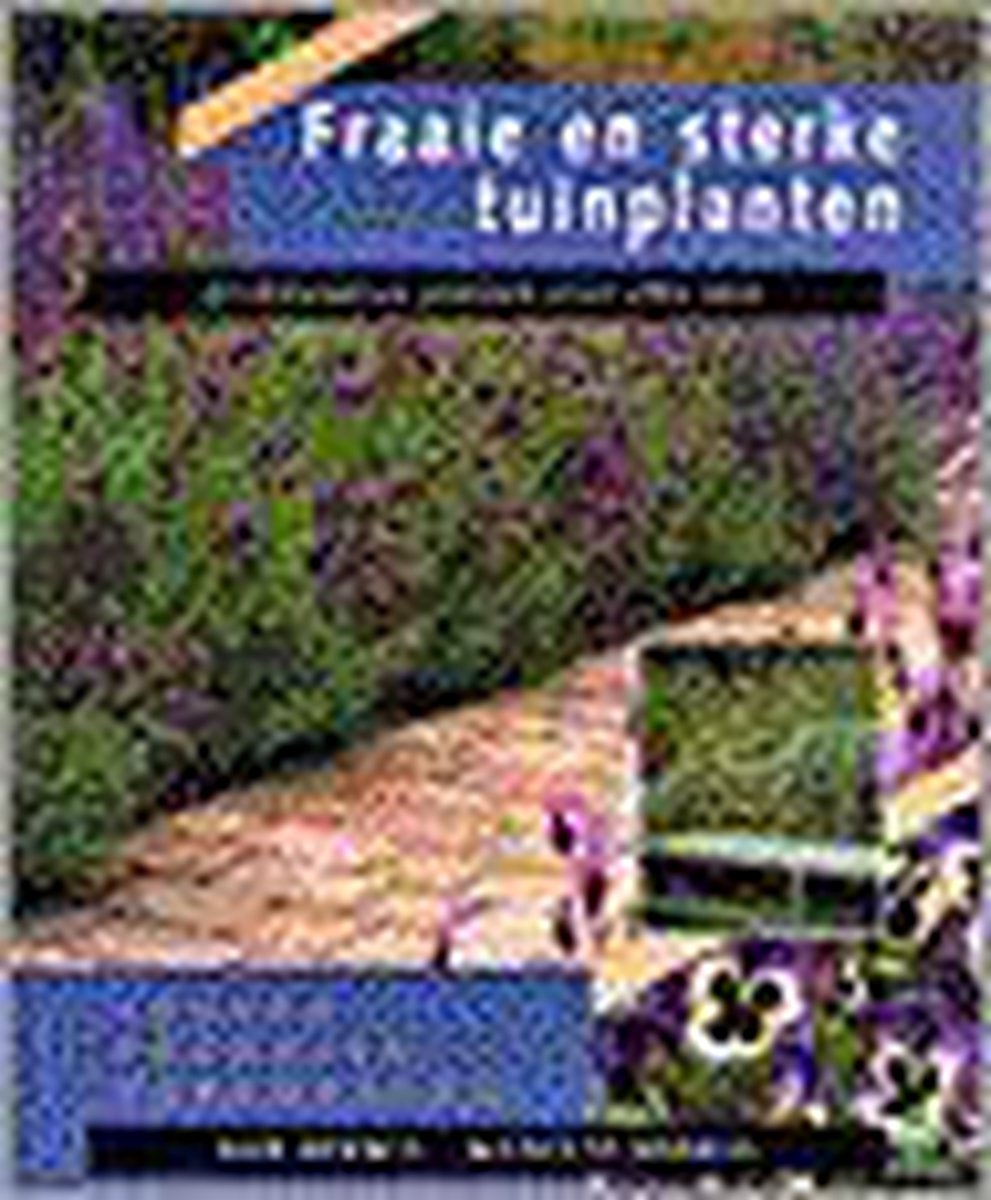 Rob Herwig Fraaie En Sterke Tuinplanten