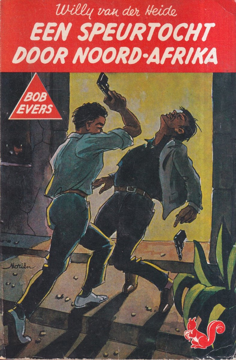 W. van der Heide Een Speurtocht Door Noord-Afrika / Bob Evers-serie / 10
