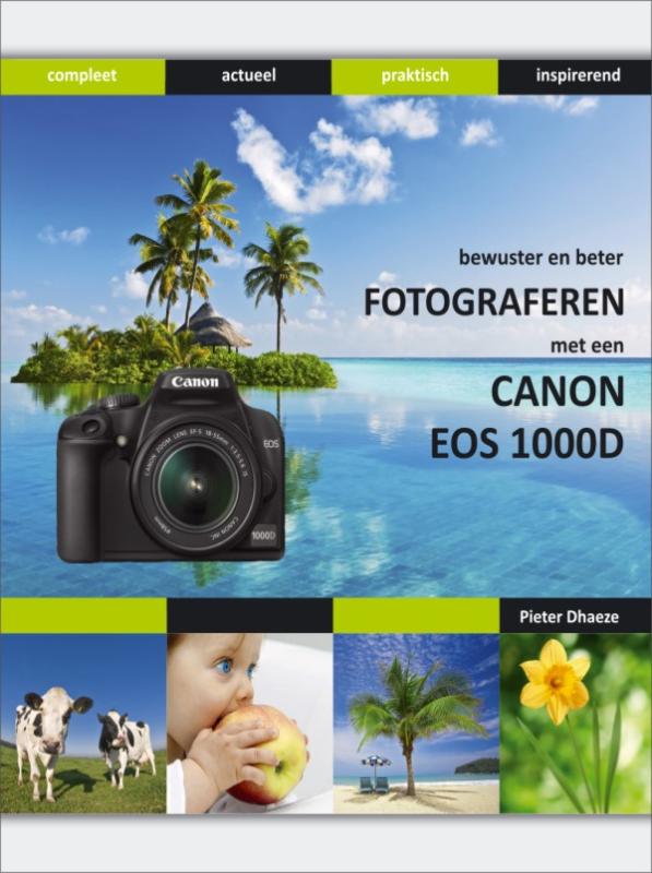 Bewuster en beter fotograferen met de Canon EOS 1000D