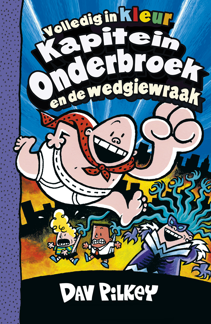 Dav Pilkey Kapitein Onderbroek En De Wedgiewraak / Kapitein Onderbroek / 5