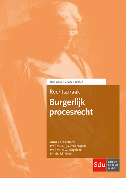 A.W. Jongbloed Rechtspraakreeks - Rechtspraak Burgerlijk Procesrecht
