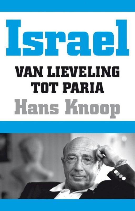 Hans Knoop Israël, Van Lieveling Tot Paria