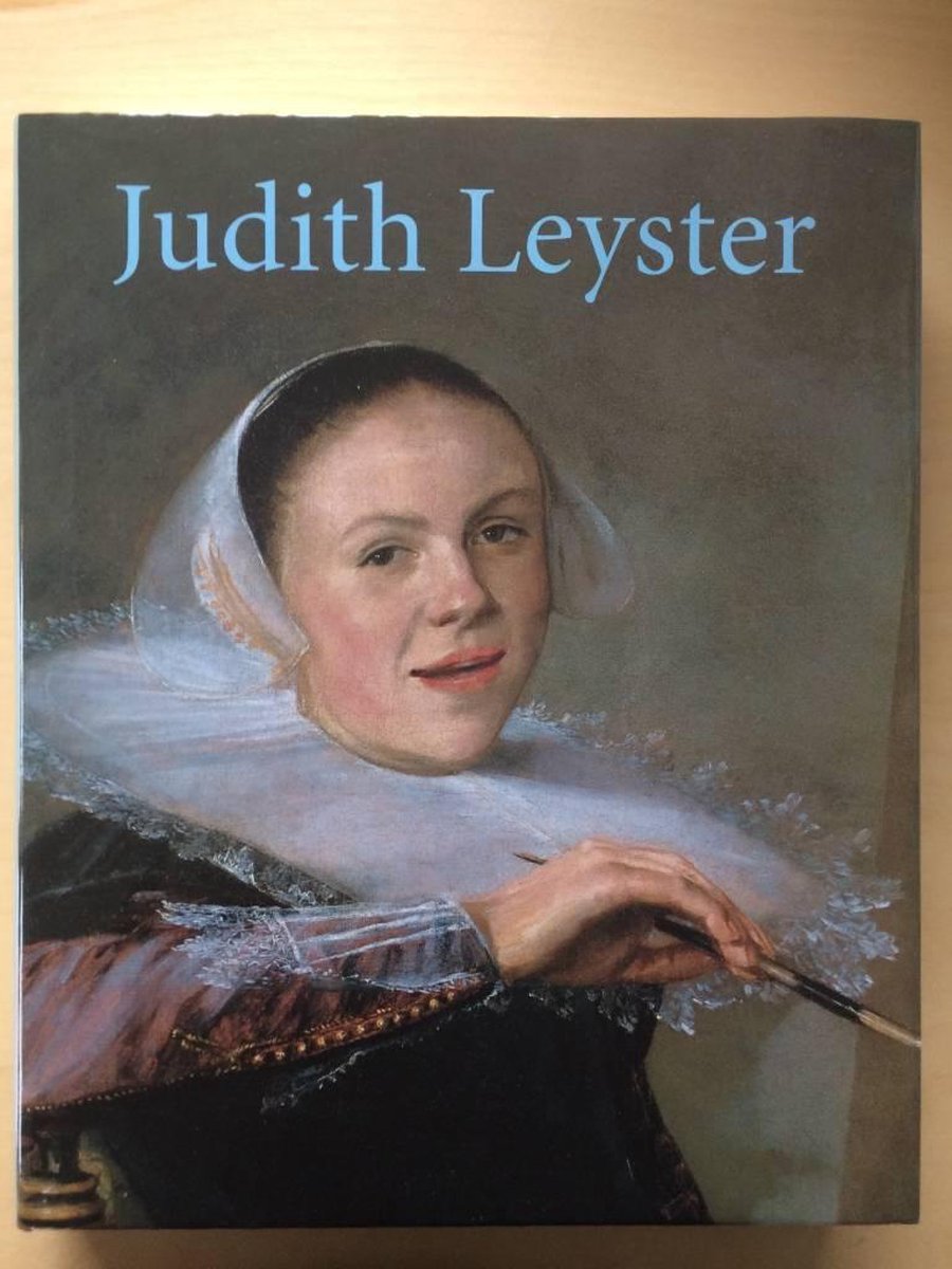 Judith Leyster: schilderes in een mannenwereld